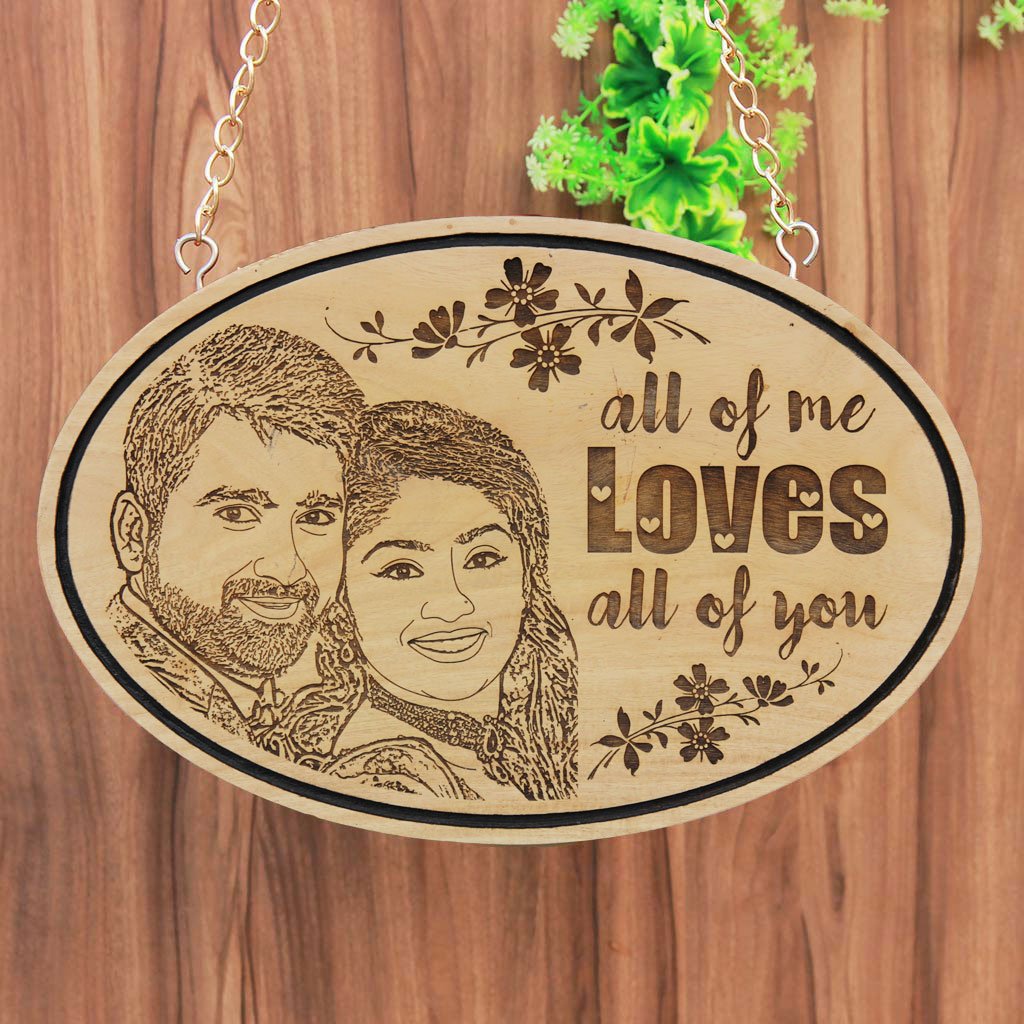 ALL OF ME LOVES ALL OF YOU – PHOTO ENGRAVED HANGING WOODEN SIGN